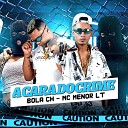 Bola CH MC Menor LT feat DD no Beat - A Cara do Crime