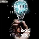 Mally bee feat Bella Vibez - So Good Remix feat Bella Vibez