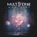 Multiverse - One Shot