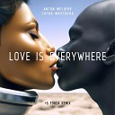 Anton Melihov feat Sasha Magerova - Love Is Everywhere G Forza Remix