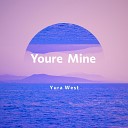 Yura West - Youre Mine