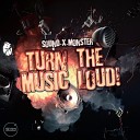 Sound X Monster - Turn the Music Loud Radio Edit