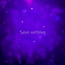 Exhozzy - Save nothing