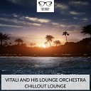 Vitali His Lounge Orchestra - Aperol Spritz On Ice