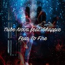 Tribe Nova feat Skappie - Fear to Fire