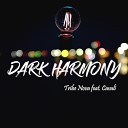 Tribe Nova feat Cavali - Dark Harmony