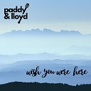 Paddy Lloyd - Wish You Were Here