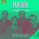 Par Duo - Te Llevo en Mi Pensamiento