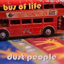 Dust People - Bus of Life