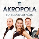 Akropola - A ja tak arn Horenka hora