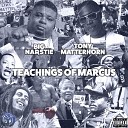 Big Narstie Tony Matterhorn - Teachings of Marcus