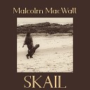 Malcolm MacWatt - Old World Rules And Empire Takes