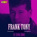 Frank Tony - He Nacido para Ti
