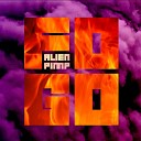 Alien Pimp - Fogo P a Fumar Mix