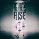 Mikey Rukus - Rise