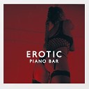 Jazz Piano Bar Academy Jazz Erotic Lounge… - Erotic Lounge Music