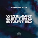 Struzhkin Vitto - We re Just Getting Started