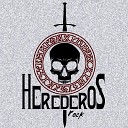 Herederos Rock - Que Hiciste T