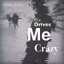 Mick Elle - She Drives Me Crazy