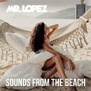 Mr Lopez - Guitar Spells Ibiza Lounge Mix