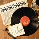 Notes for Breakfast - I Fell Down