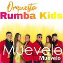Orquesta Rumba Kids - Muevelo Muevelo