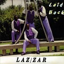 Laz/Zar - Leave Well Enough Alone