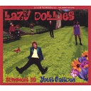 LAZY DOLLIES - Time For Life