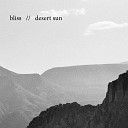 Bliss - Desert Sun Radio Edit
