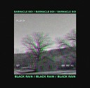 Barnacle Boi - Black Rain Original Mix