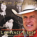 Lawrence Bishop - God Made me a Cowboy