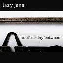 Lazy Jane - Smoke Cloud and Ashes Bound