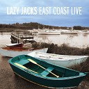 Lazy Jacks - When You Are Gone