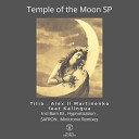 Tilia Alex ll Martinenko Kalinqua - Temple of the Moon SAFRON Remix