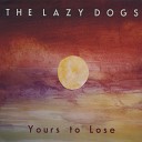 The Lazy Dogs - Getaway Car
