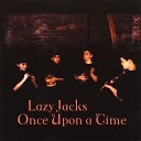 Lazy Jacks - Will You Go Lassie