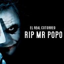 El Real Cotorreo - RIP Mr Popo