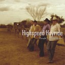 Highspeed Hayride - Get Out of My Way