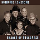 Highrise Lonesome - Dark as the Night Blue as the Day