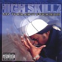 High Skillz - Given em all something feat C Funk Alicia…