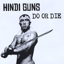 Hindi Guns - No Make Believe