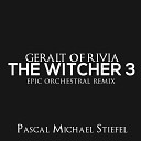 Pascal Michael Stiefel - Geralt of Rivia From The Witcher 3 Wild Hunt Epic Orchestral…