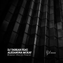 DJ Tarkan feat Alexandra McKay - Moment Nacres Remix
