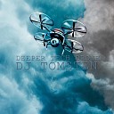 Dj Tomsten - Deeper Tech Drone