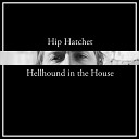 Hip Hatchet - The Great Divide