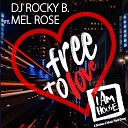 DJ Rocky B feat Mel Rose - Free To Love Georgie Rockys House Dub
