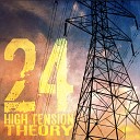 High Tension Theory - It s Over