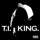 T I - Top Back Remix feat Young Jeezy Young Dro Big Kuntry King B…