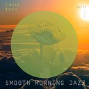 Smooth Morning Jazz - Just Like Fools