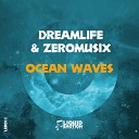 DreamLife ZeroMusiX - Ocean Waves